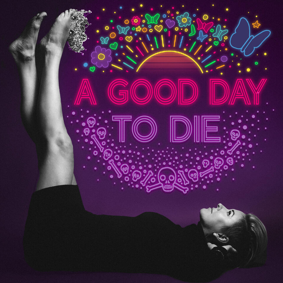 A Good Day To Die Podcast