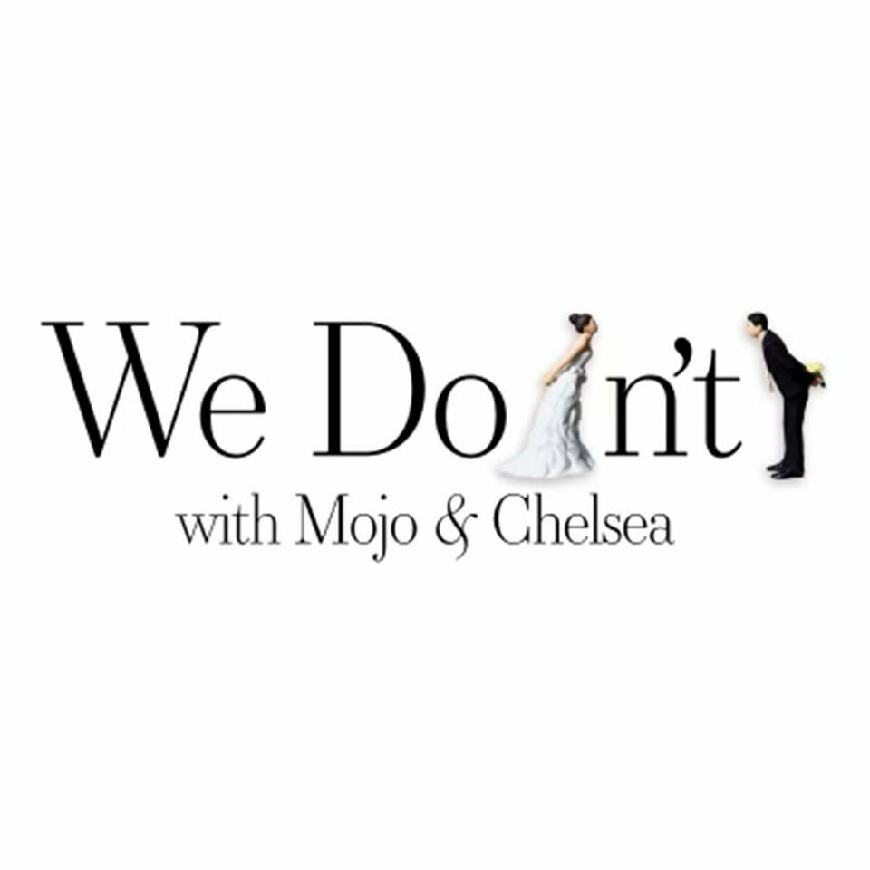 Mojo's We Do(n't) Podcast