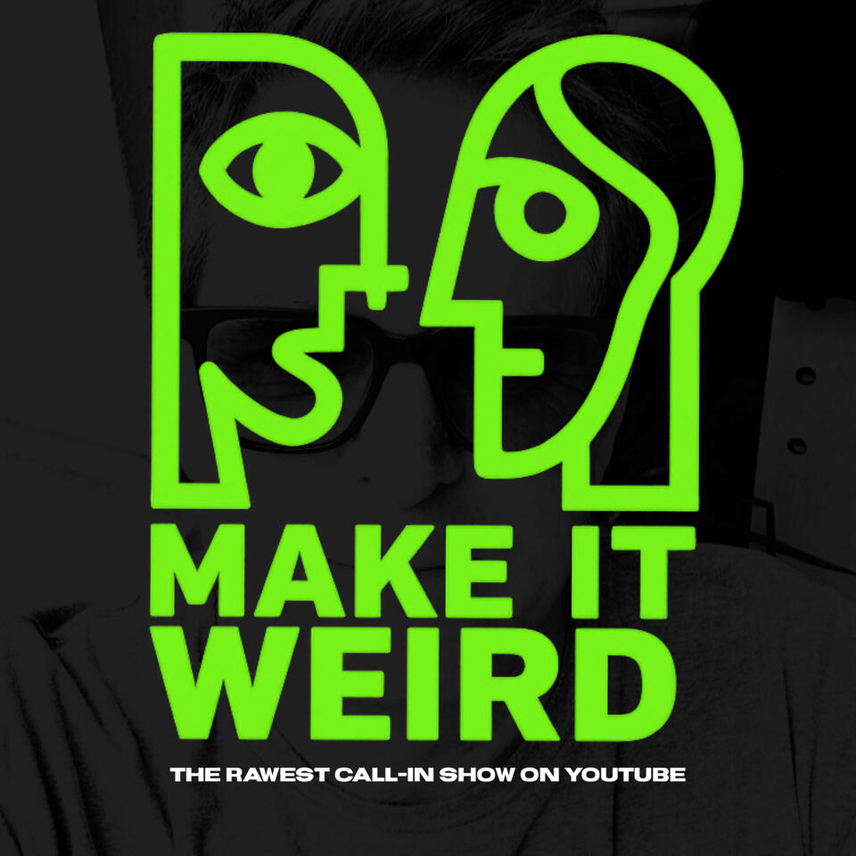 MAKE IT WEIRD