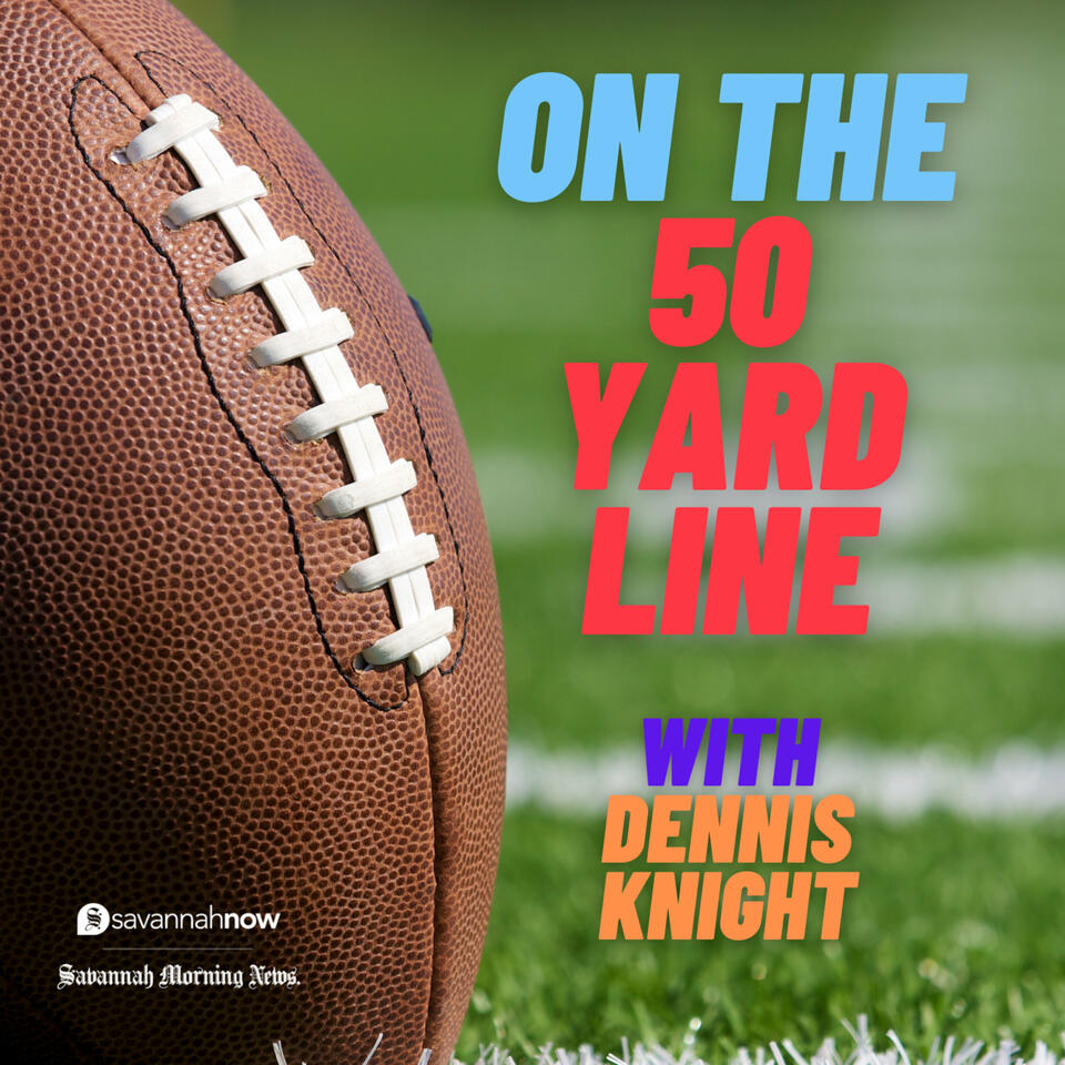 On the 50 Yard Line with Dennis Knight