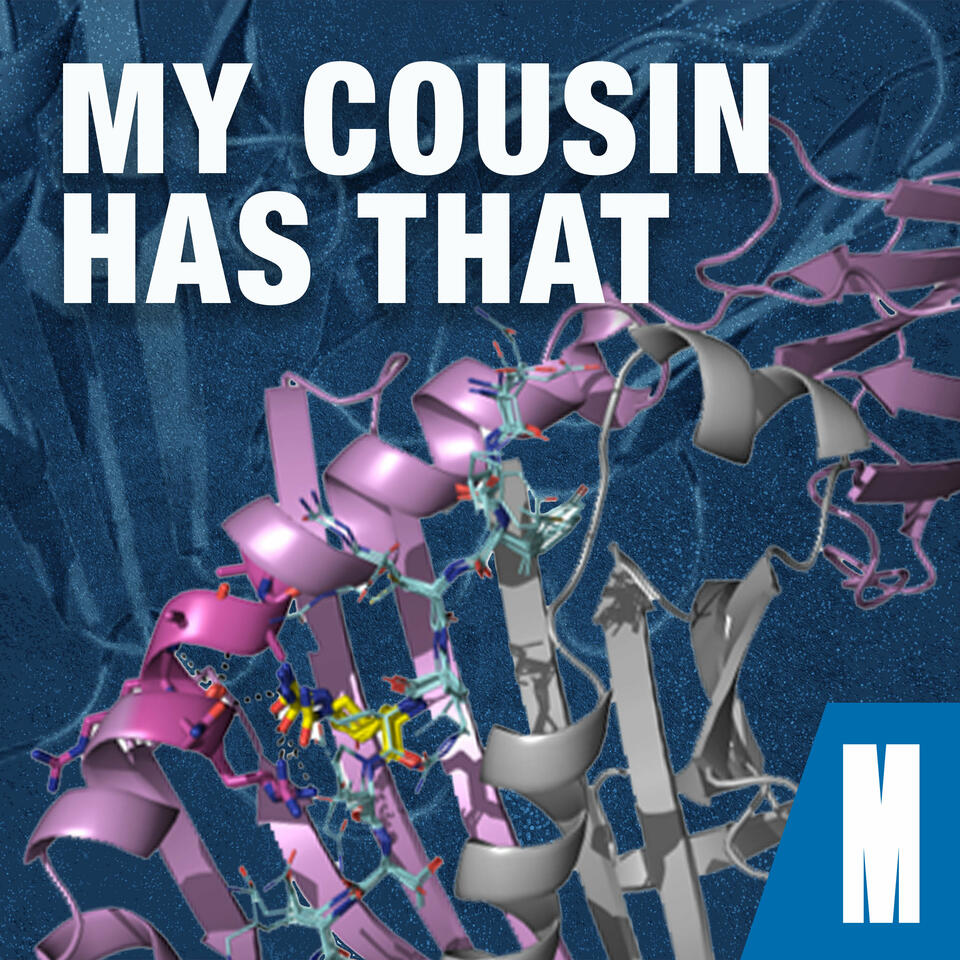 My Cousin Has That