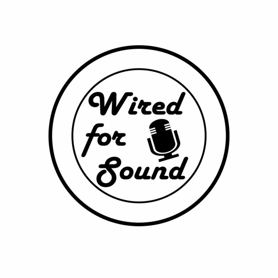 Wired for Sound Interviews