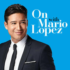On With Mario Lopez -