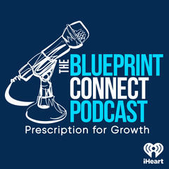 Being the First, But Not the Only with Forest Harper - The Blueprint Connect Podcast