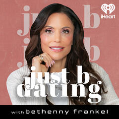 ReWives ReRant: The BRAVOCONversation - Just B Dating with Bethenny Frankel