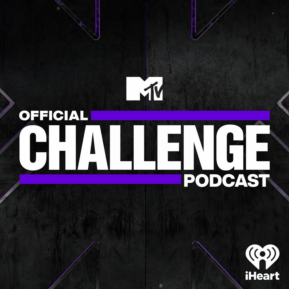 MTV's Official Challenge Podcast iHeart
