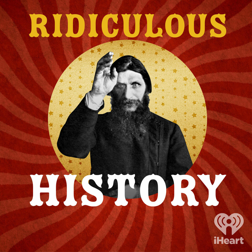 Ridiculous History - Listen Now