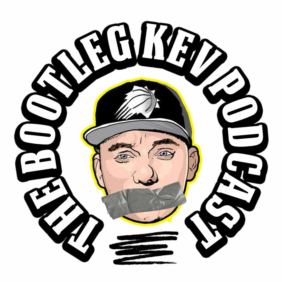 The Bootleg Kev Podcast