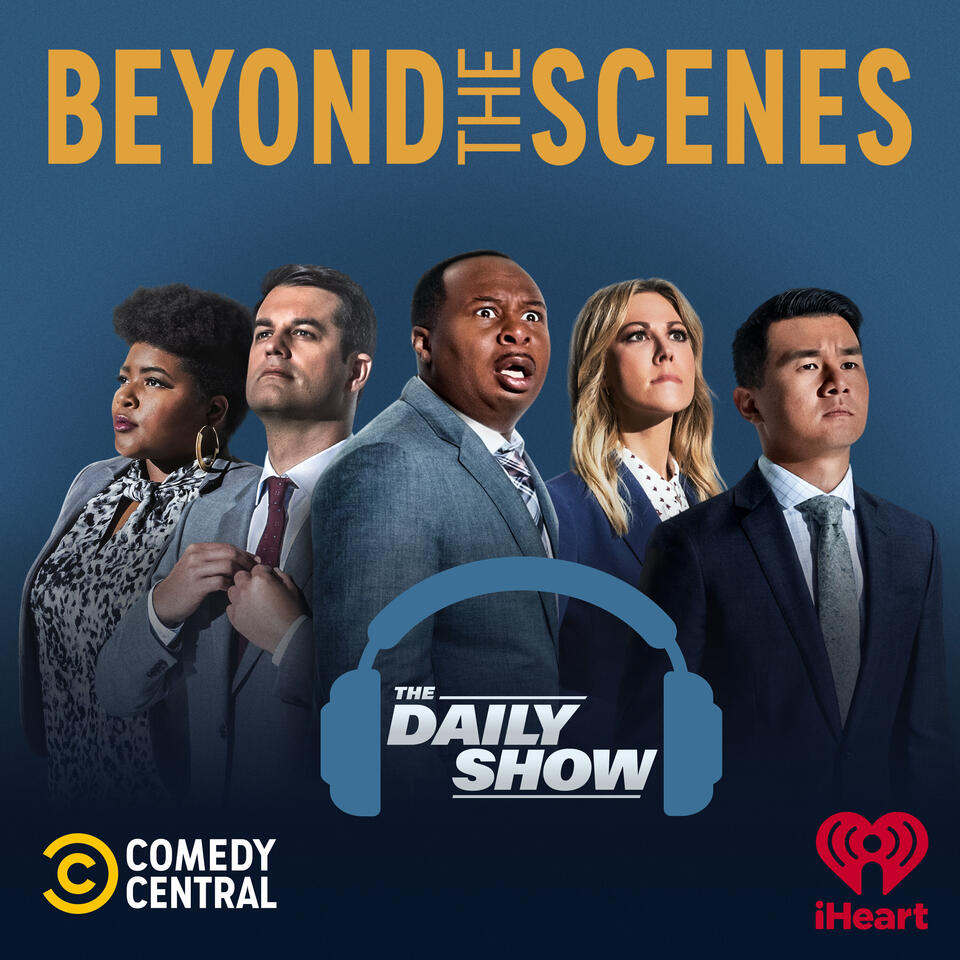 Beyond the Scenes from The Daily Show with Trevor Noah - Listen Now