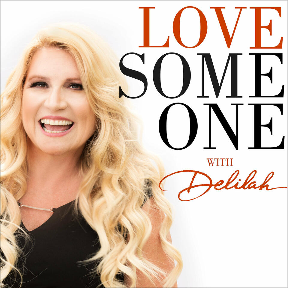 LOVE SOMEONE with Delilah