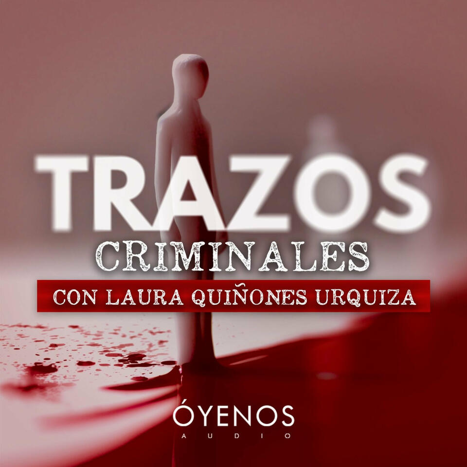 Trazos Criminales con Laura Quiñones Urquiza