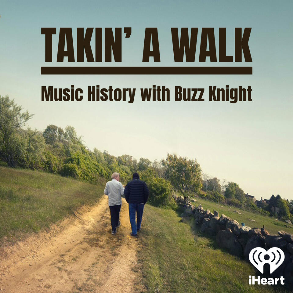 Takin' A Walk - Music History with Buzz Knight
