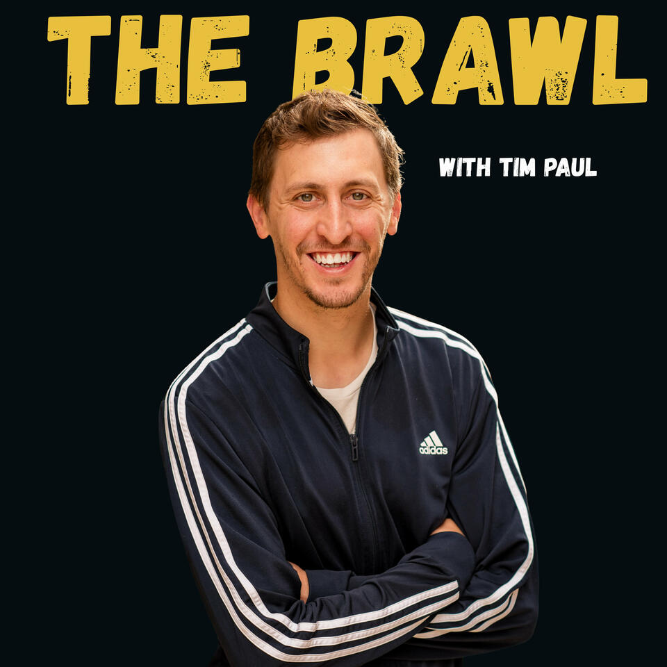 The Brawl w/ Tim Paul