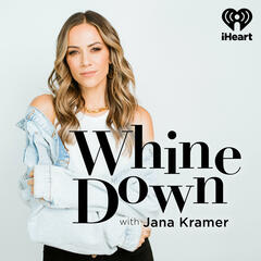 Follow Your Intuition - Whine Down with Jana Kramer