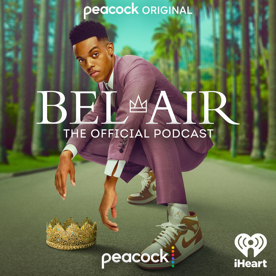 Bel-Air: The Official Podcast - Listen Now