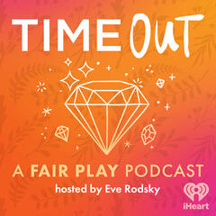 Introducing Time Out: A Fair Play Podcast - Time Out: A Fair Play Podcast