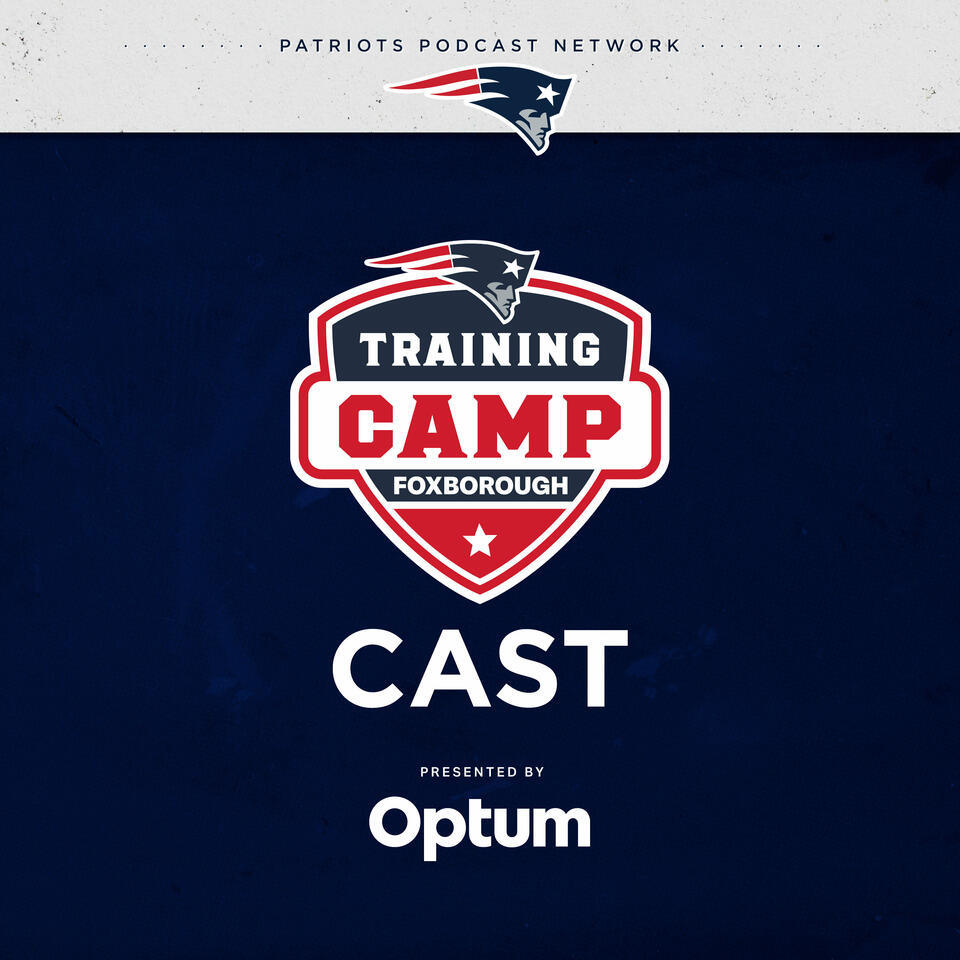 Patriots Training Camp Cast