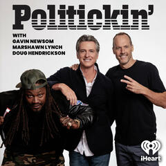 Introducing: Politickin' with Gavin Newsom, Marshawn Lynch, and Doug Hendrickson - Politickin' with Gavin Newsom, Marshawn Lynch, and Doug Hendrickson