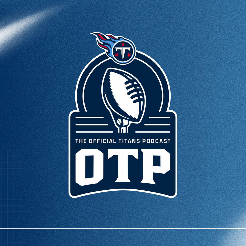The OTP: Official Titans Podcast