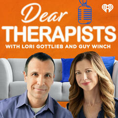 Encore: Ep 3 - Mike's Messy Affair - Dear Therapists with Lori Gottlieb and Guy Winch