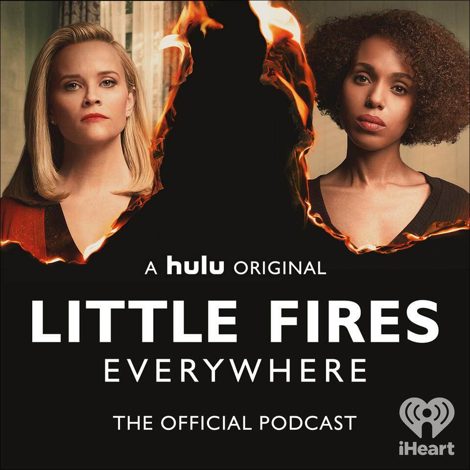 Little Fires Everywhere - The Official Podcast