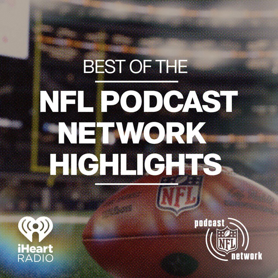 NFL Podcast Network Highlights