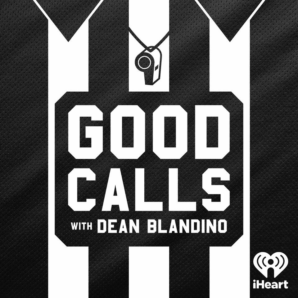 Good Calls with Dean Blandino