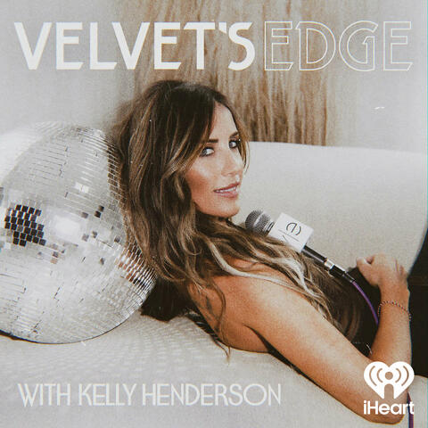 Velvet's Edge with Kelly Henderson