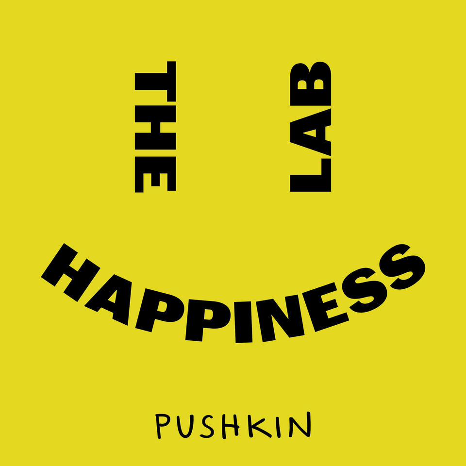 The Happiness Lab with Dr. Laurie Santos - Listen Now