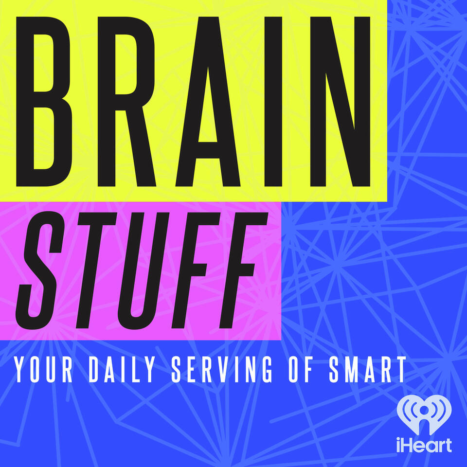 BrainStuff - Listen Now