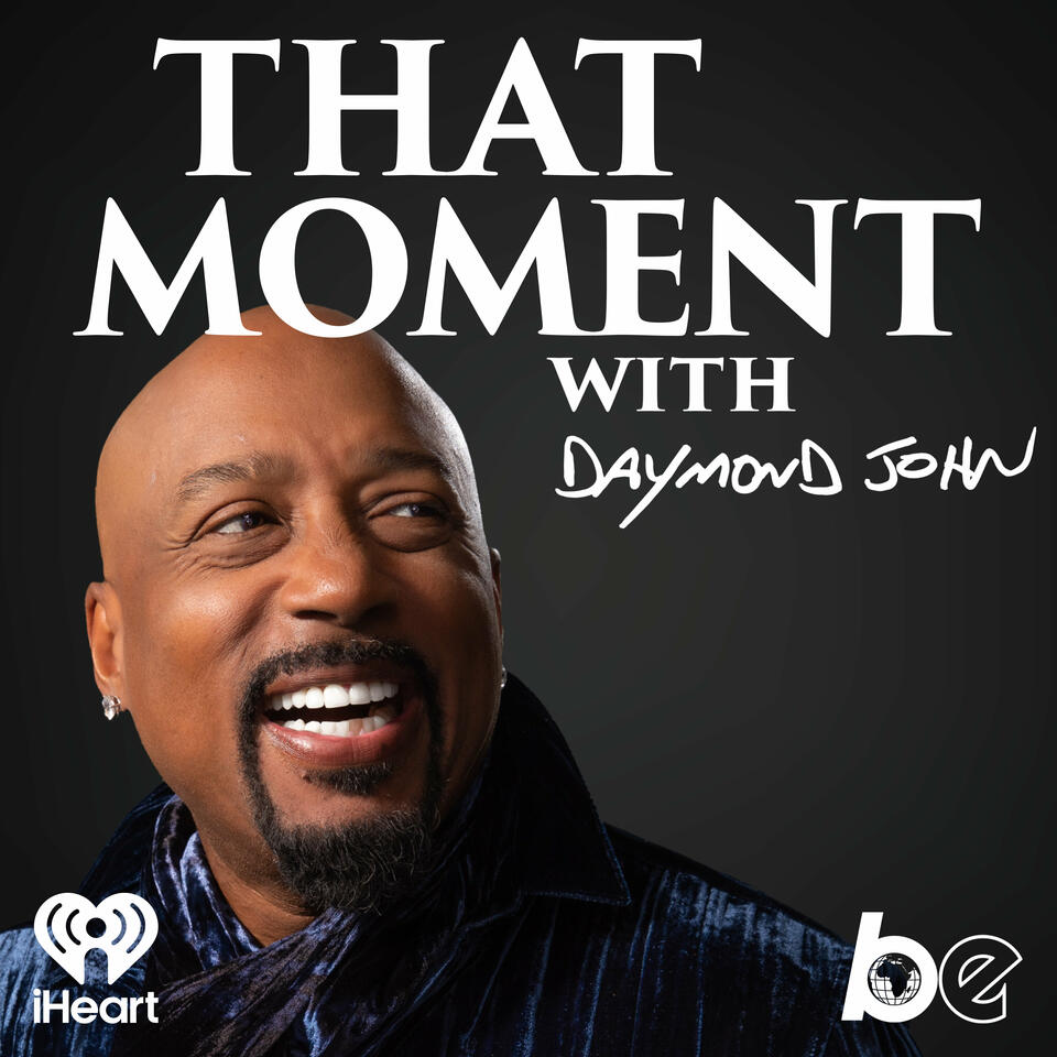 That Moment with Daymond John - Listen Now