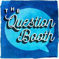 Welcome to the Booth - The Question Booth