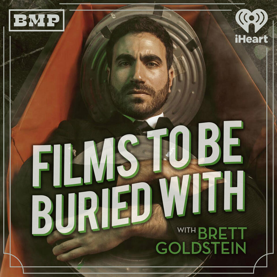 Films To Be Buried With with Brett Goldstein- Listen Now