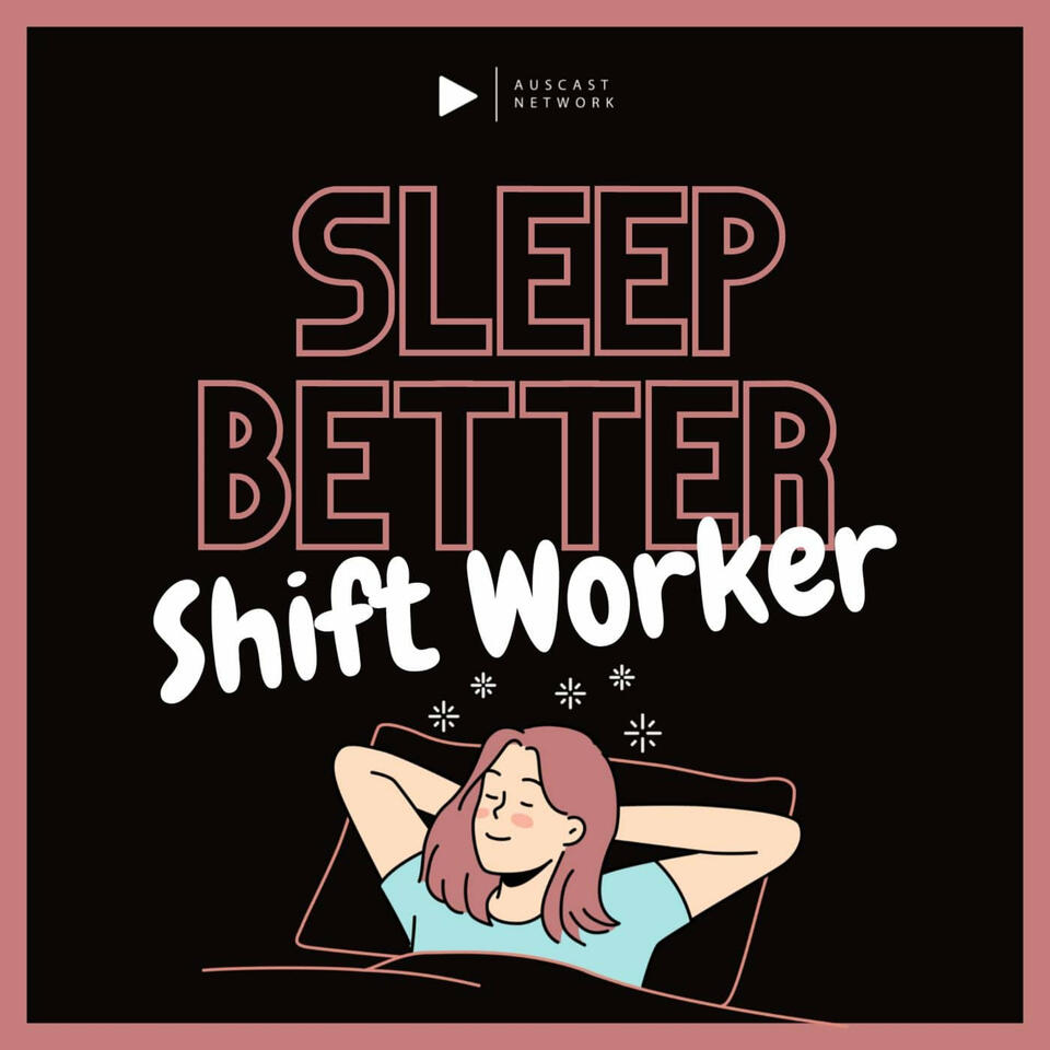 Sleep Better Shift Worker