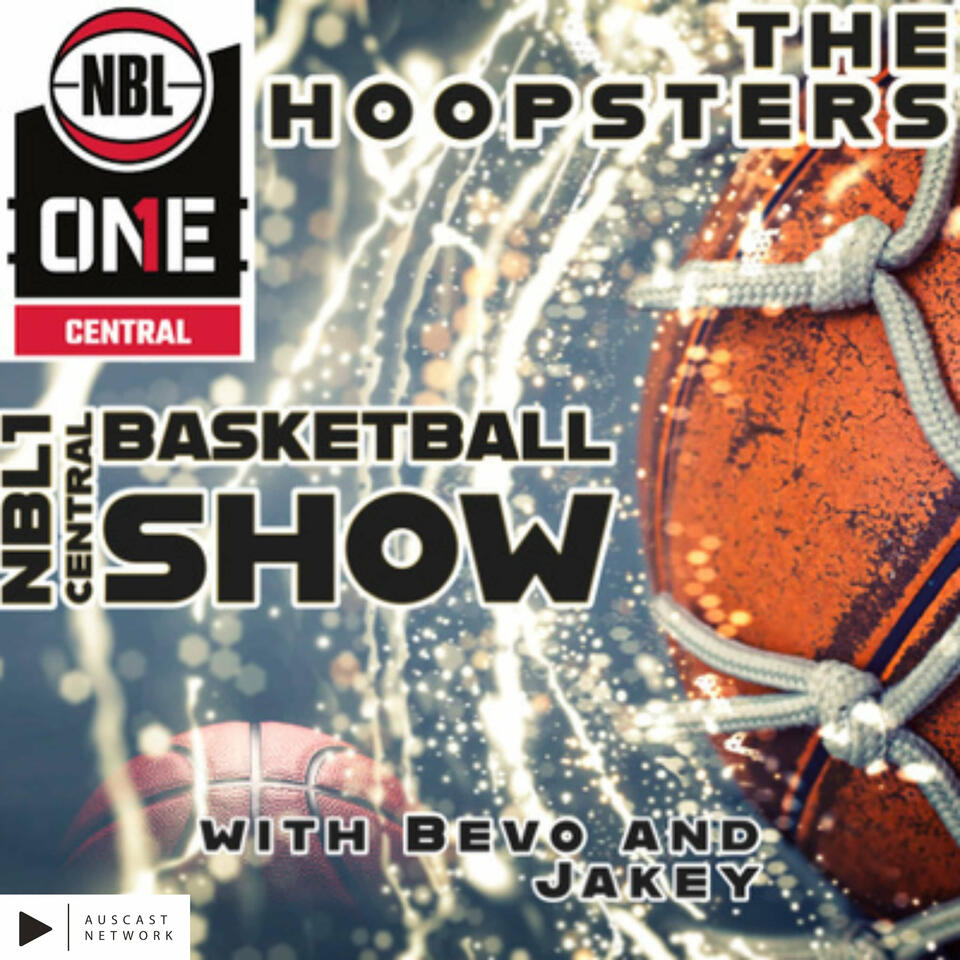 The Hoopsters NBL1 Central Basketball Show