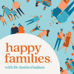 #796 Beauty in the Small Moments - Dr Justin Coulson's Happy Families