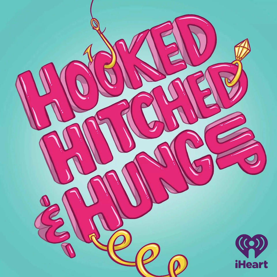 Hooked, Hitched & Hung Up with Brittany Hockley and Laura Byrne