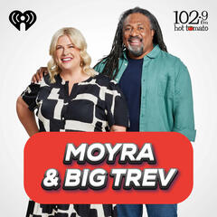 Moyra, Big Trev and the Legendary Nedd Brockmann - Moyra & Big Trev on 1029 Hot Tomato