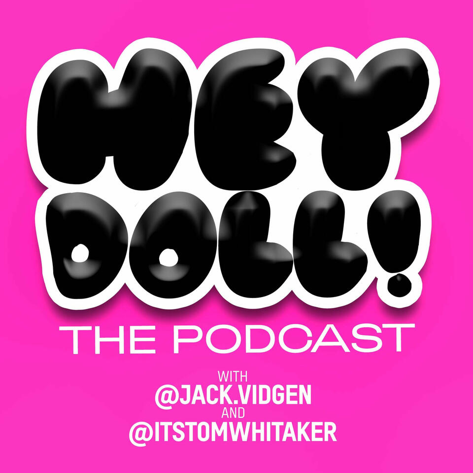 HEY DOLL! The Podcast