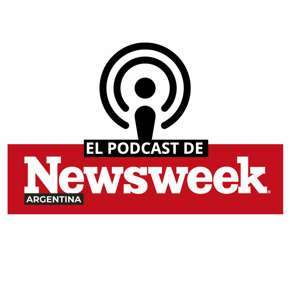 El podcast de Newsweek Argentina
