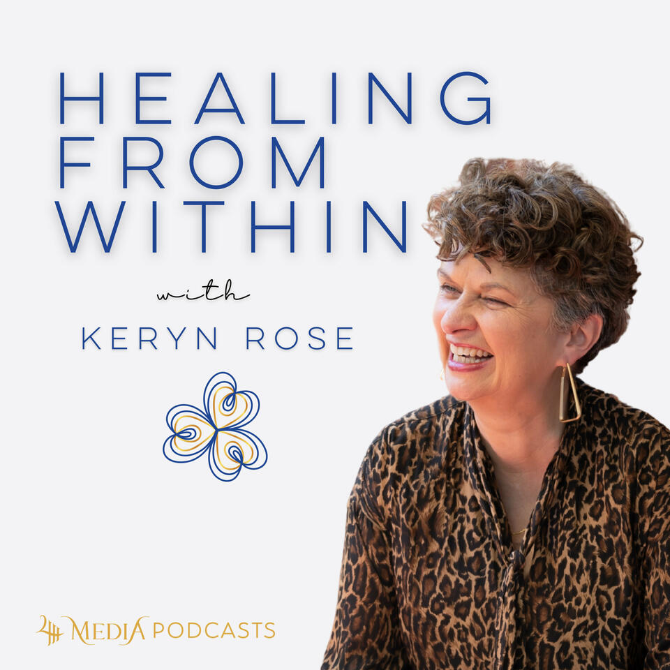 Healing From Within with Keryn Rose