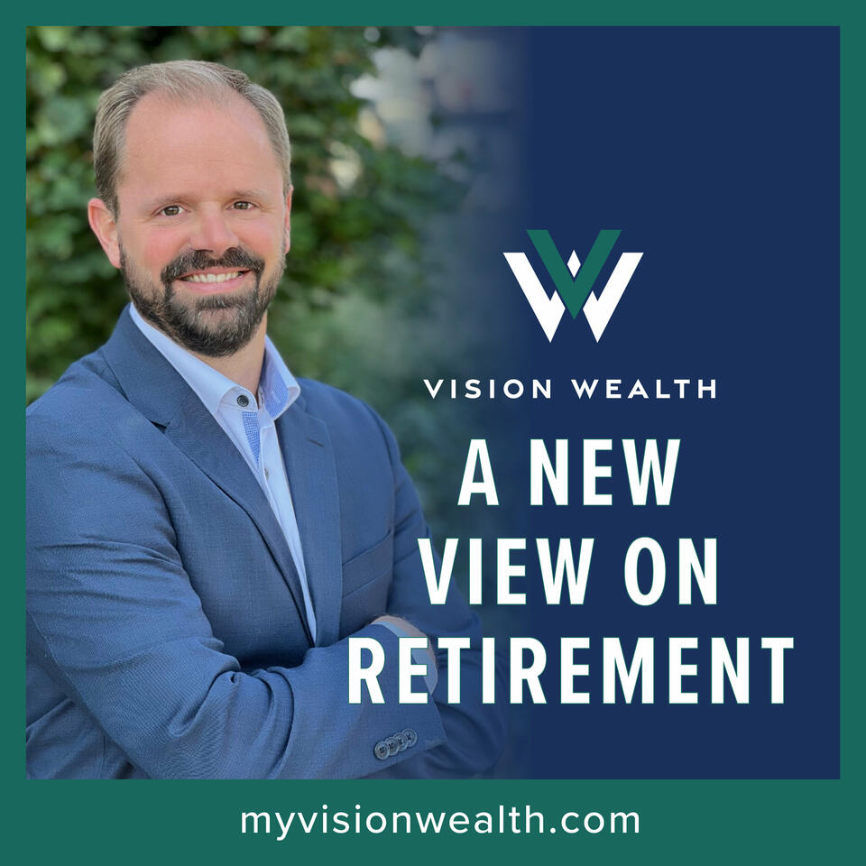 Vision Wealth: A New View on Retirement