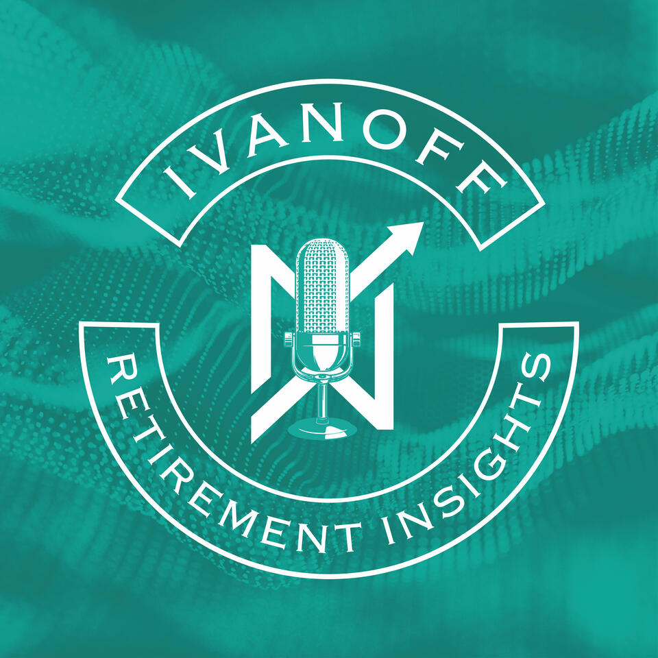 Ivanoff Retirement Insights