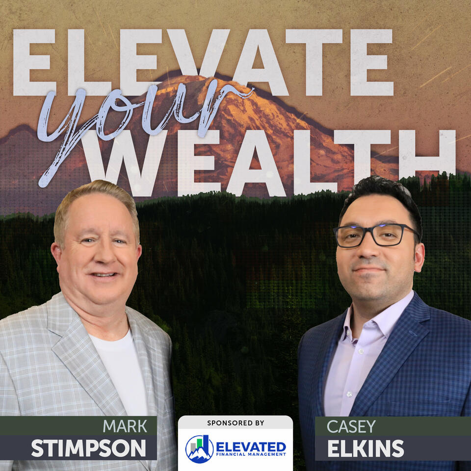 Elevate Your Wealth with Mark Stimpson and Casey Elkins