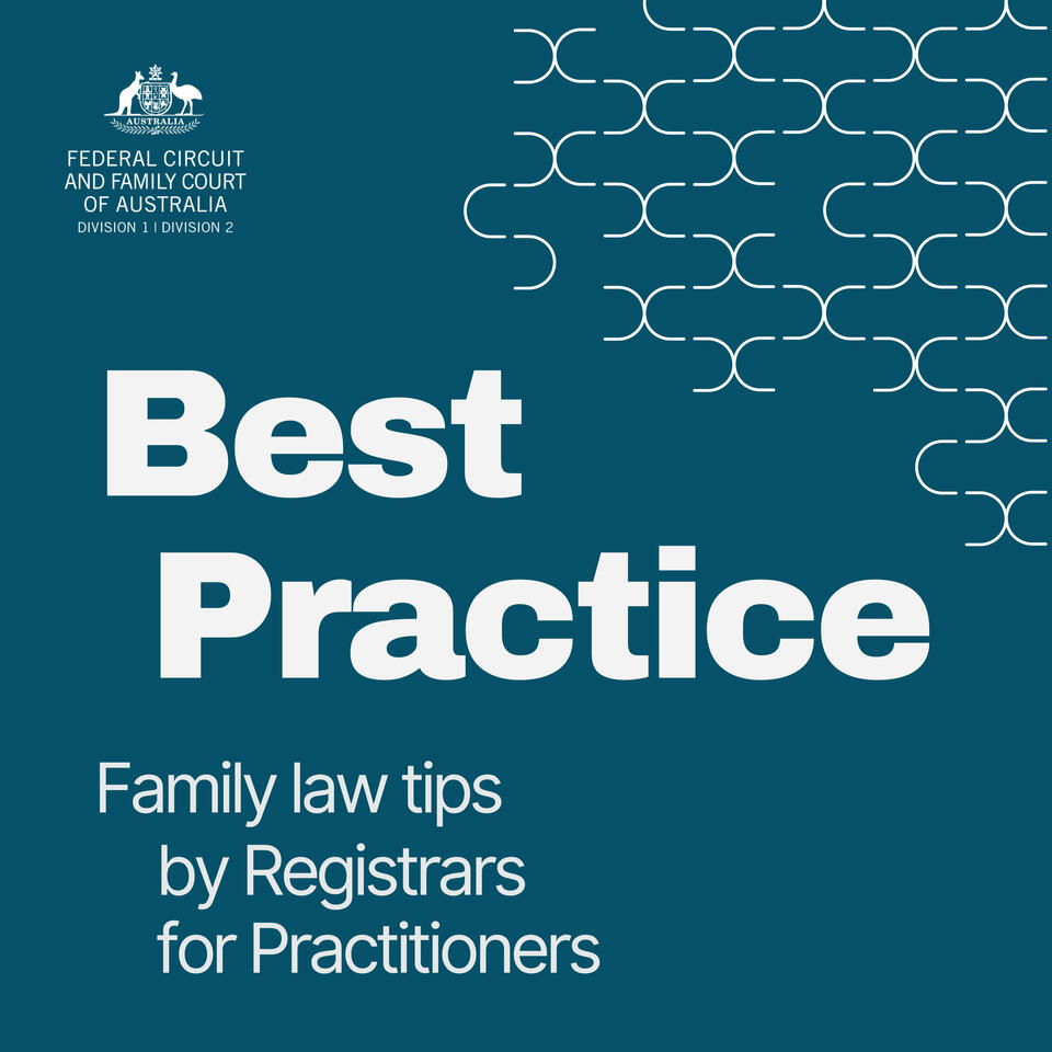 Best Practice: Family law tips by Registrars for Practitioners