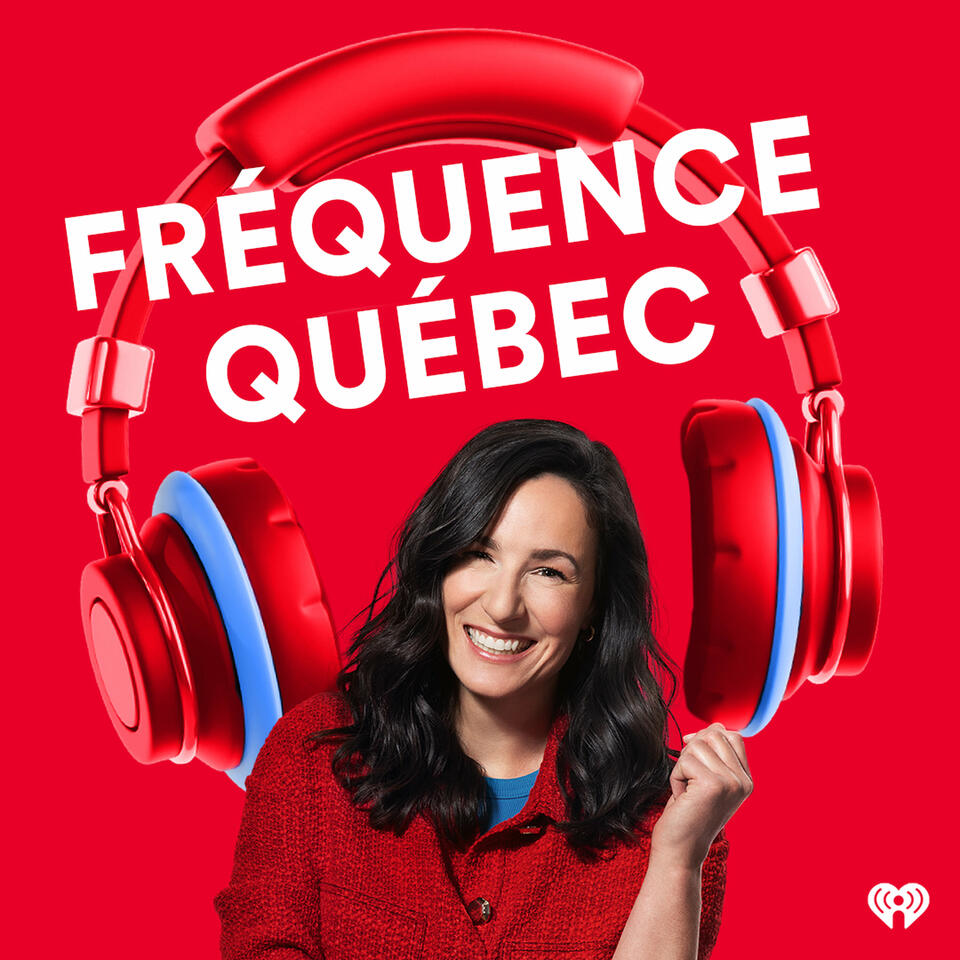Fréquence Québec - Le balado