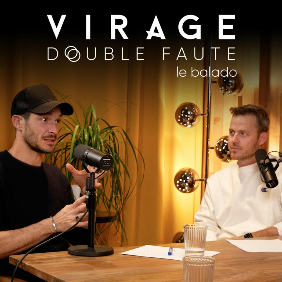 Virage: Double faute - Le balado