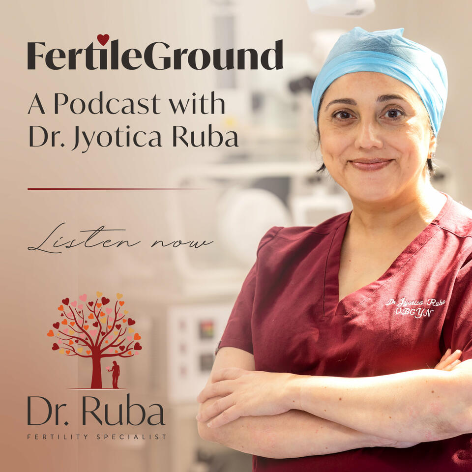 Fertile Ground with Dr Jyotica Ruba