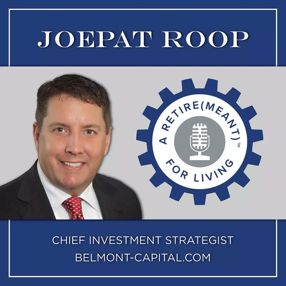Retire(meant) for Living With JoePat Roop Podcast