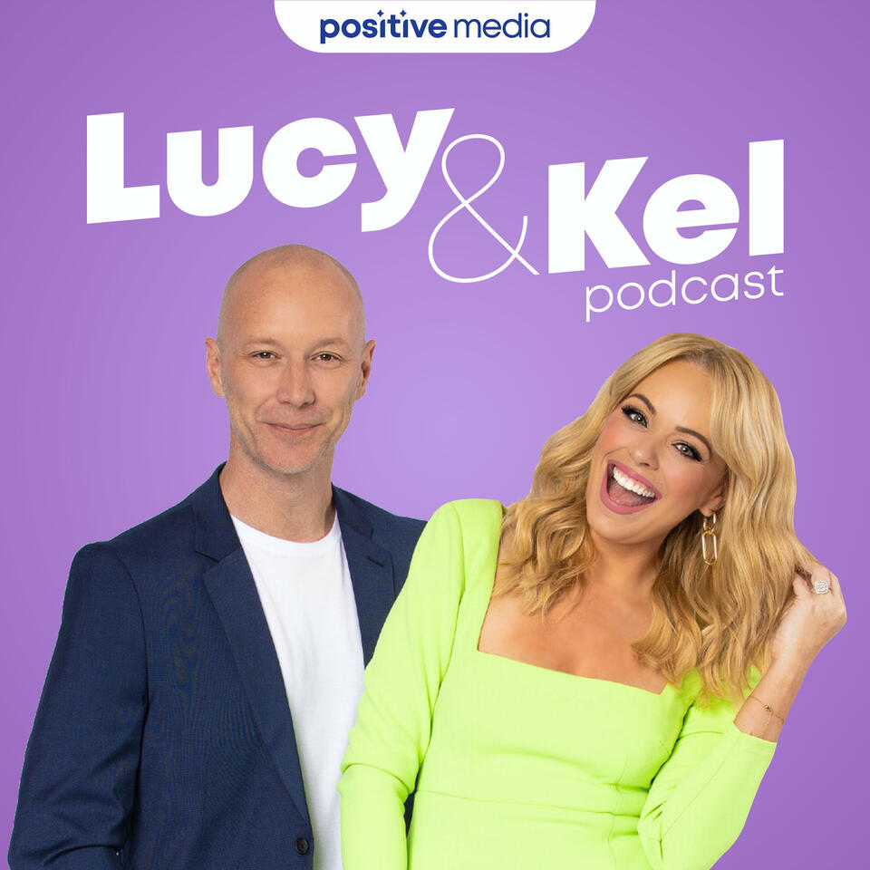 Lucy & Kel Podcast